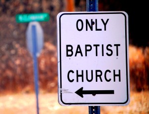 This way to the Only Baptist Church