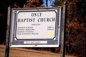 The one and only Only Baptist Church