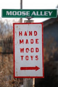 Down Moose Alley to the hand made wood toys place