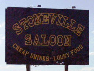 Stoneville Saloon - Cheap Drinks - Lousy Food