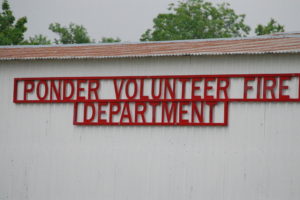 The Ponder Volunteer Fire Department. I hope they don't Ponder about going to a fire.