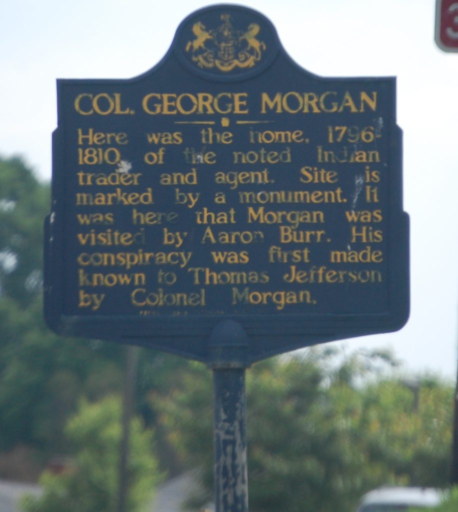 Plaque commemorating Col. George Morgan, who was a noted Indian trader and agent. He apparently reported Aaron Burr's conspiracy to Thomas Jefferson.
